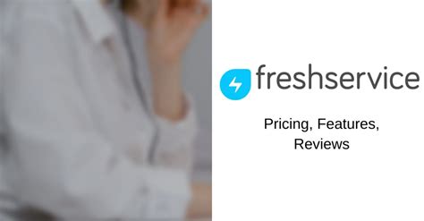 Freshservice 2024 Pricing, Features, Reviews.